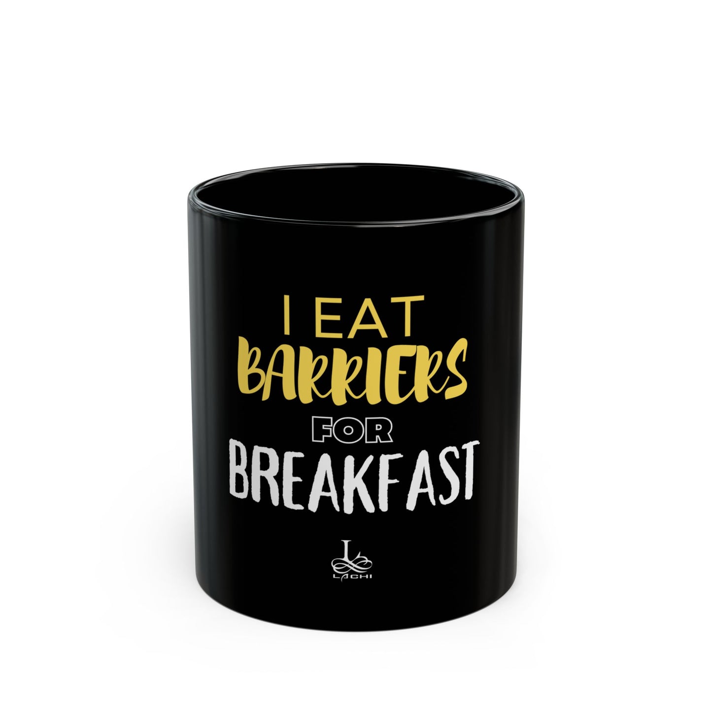 I eat barriers for breakfast - Lachi Mug