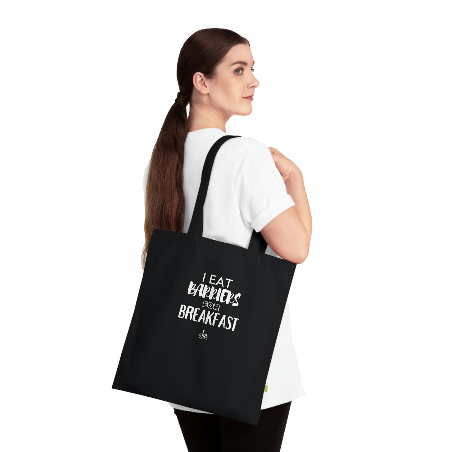I Eat Barriers for Breakfast - Organic Cotton Tote Bag