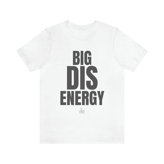 Big DIS Energy - Unisex Jersey Tee