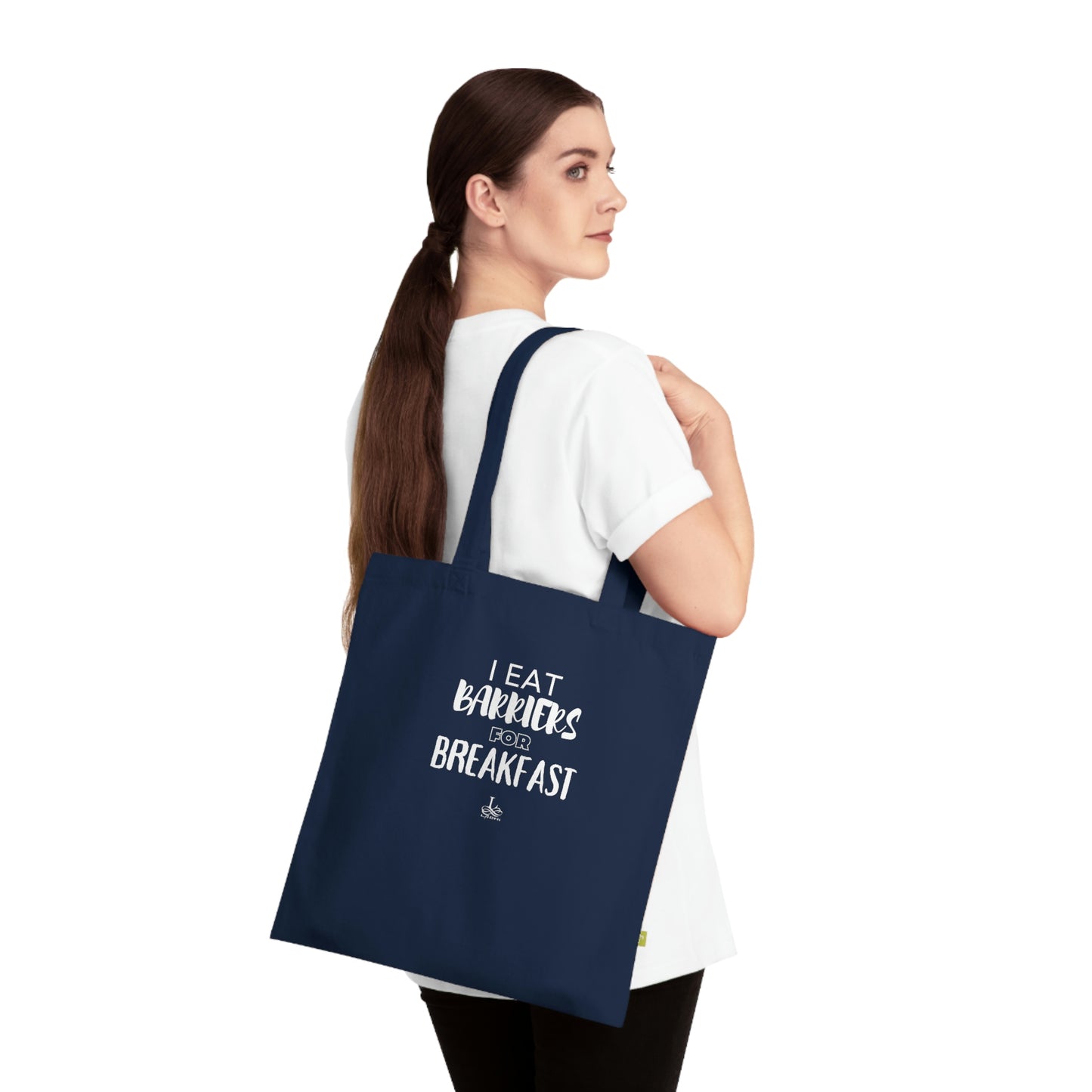 I Eat Barriers for Breakfast - Organic Cotton Tote Bag