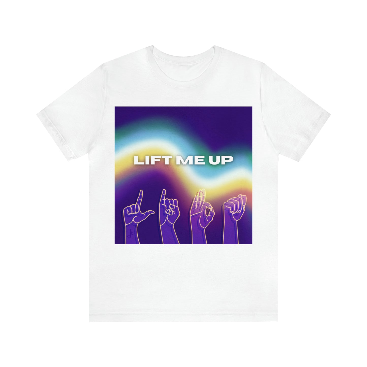 Lift Me Up - Unisex Jersey Tee