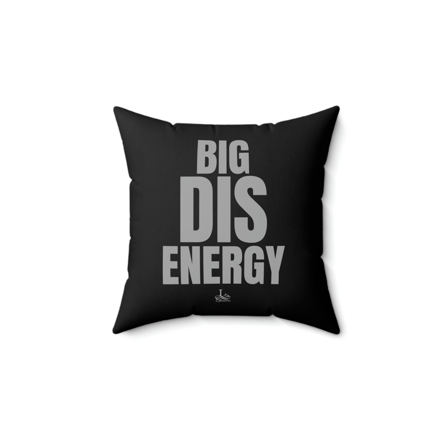 Big DIS Energy - Spun Polyester Square Pillow