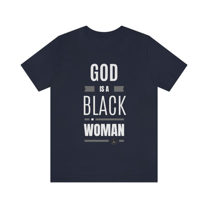 God is a Black Woman - Unisex Jersey Tee