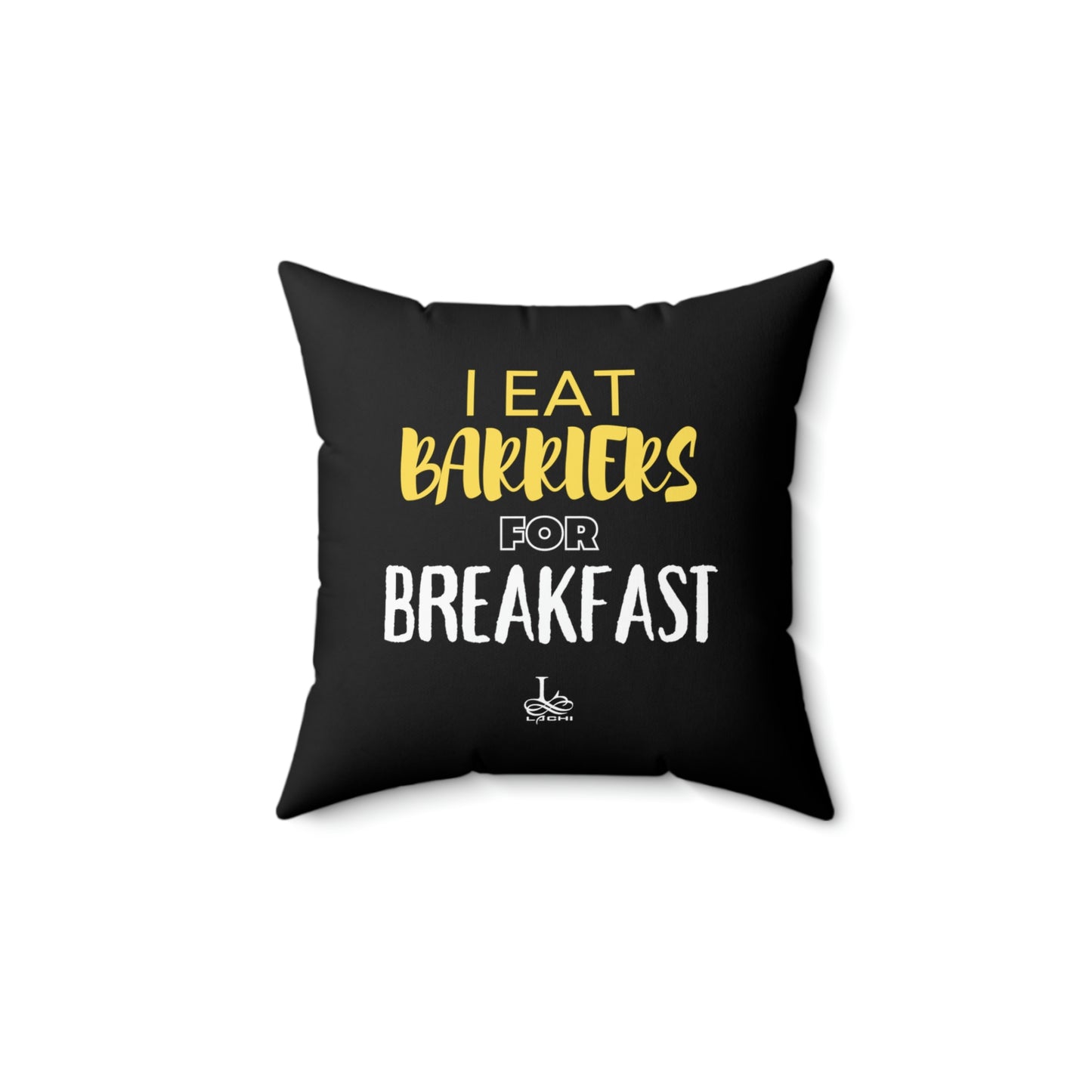 I Eat Barriers - Spun Polyester Square Pillow