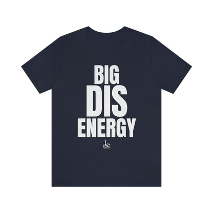 Big DIS Energy - Unisex Jersey Tee